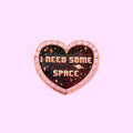 Need Space Pin - LoveAprilMoon